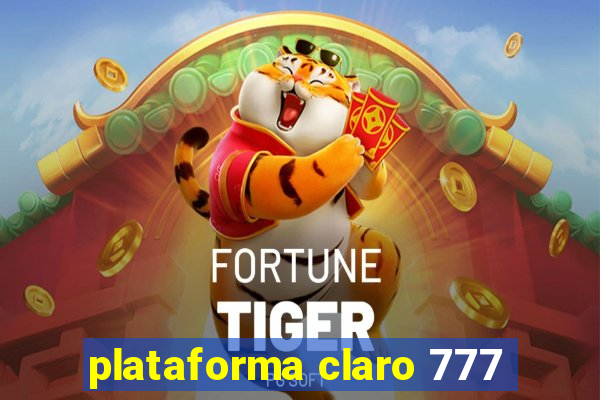 plataforma claro 777